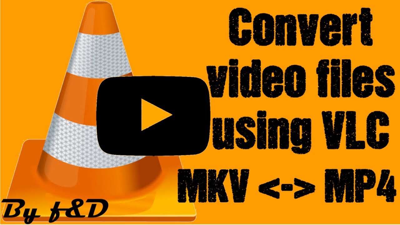 Convert MP4 to MKV using Windows Media Player using VLC Converter