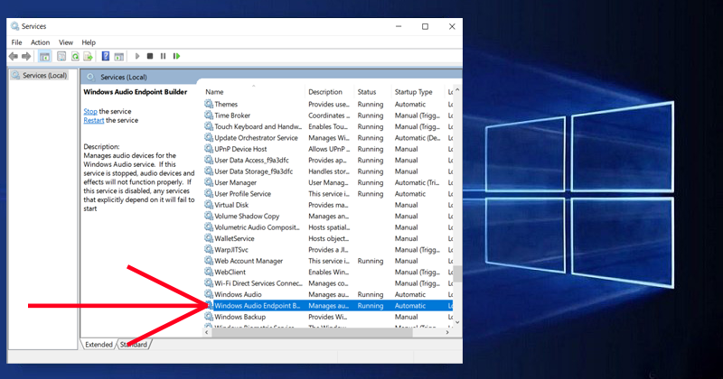 Open Services by searching for it in the start menu
Find Windows Audio and Windows Audio Endpoint Builder services